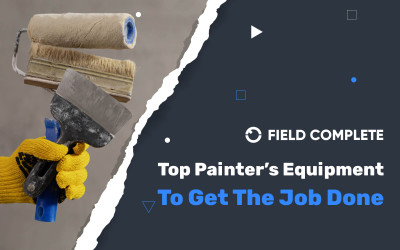 Top Painter’s Equipment To Get The Job Done