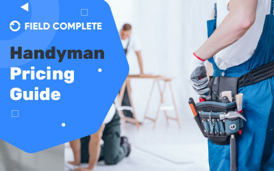 Handyman Pricing Guide: Tips for Estimating
